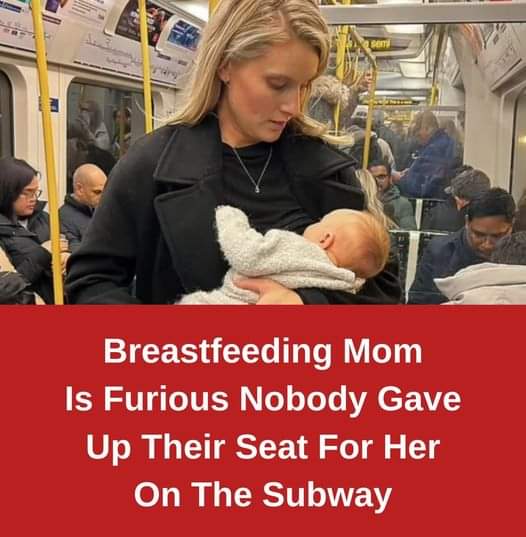 Breastfeeding Mom Is Furious Nobody Gave Up Their Seat For Her On The Subway