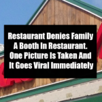 Restaurant Denies Family A Booth In Restaurant. One Picture Is Taken And It Goes Viral Immediately