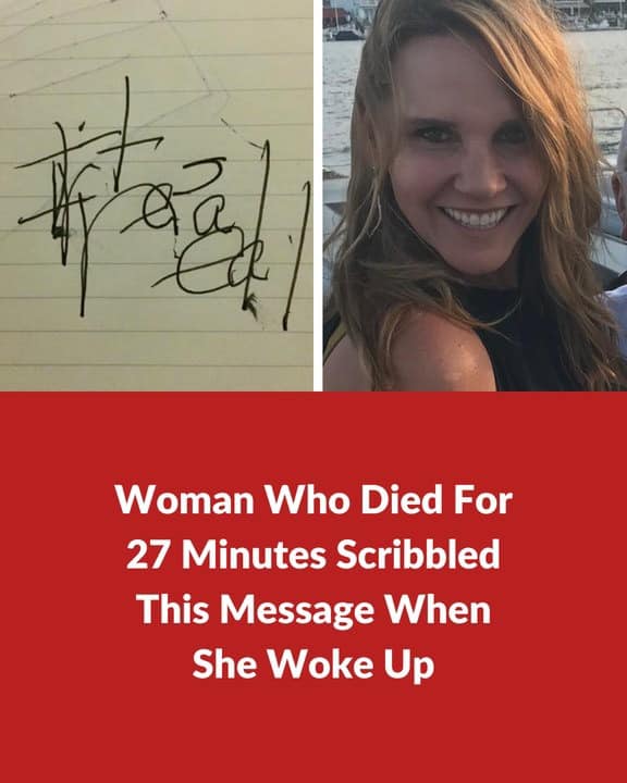 Woman Who Died For 27 Minutes Scribbled This Message When She Woke Up