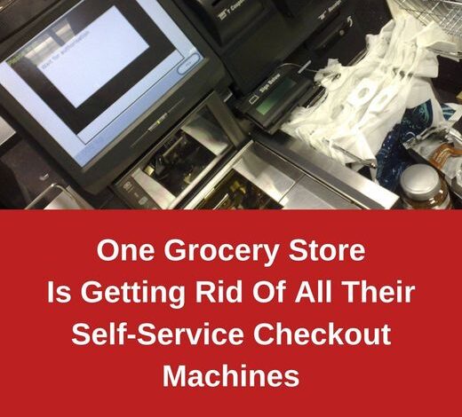 One Grocery Store Is Getting Rid Of All Their Self-Service Checkout Machines