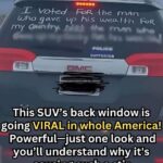 “This SUV’s Back Window Message Sparks Powerful Reactions! “