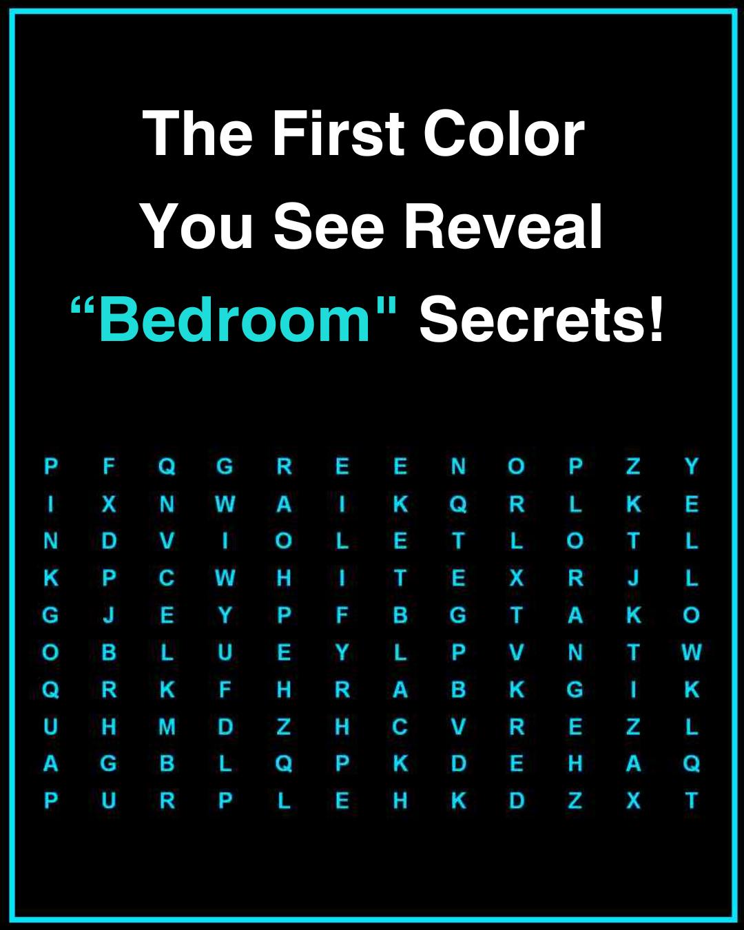 The First Color You See Reveal “Bedroom” Secrets!