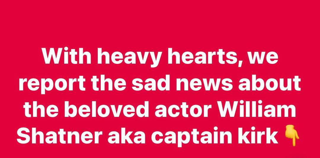 Sad news about the beloved actor William Shatner